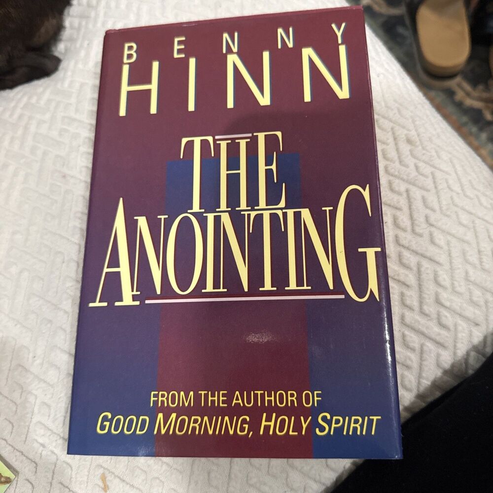 The Anointing By Benny Hinn Faith Spiritual Religious